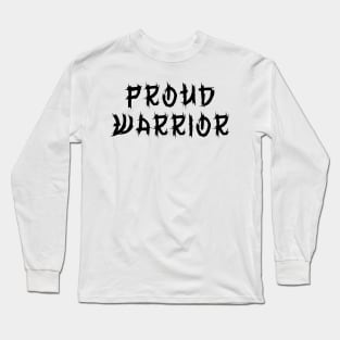Proud Warrior: Japanese Calligraphy Long Sleeve T-Shirt